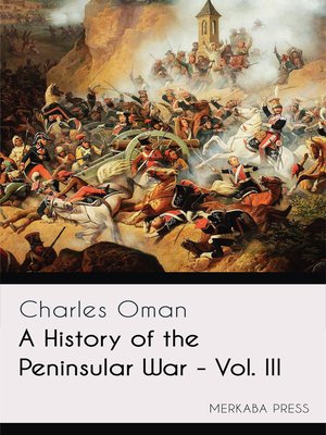 cover image of A History of the Peninsular War--Volume III